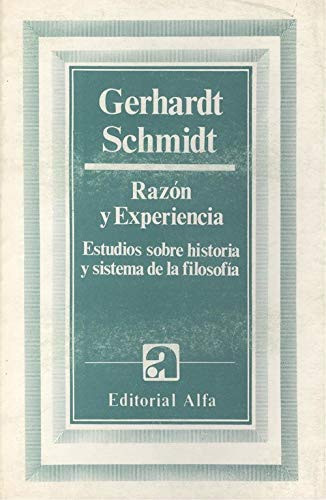 Razón y experiencia - estudios sobre historia y sistema de la filosofía