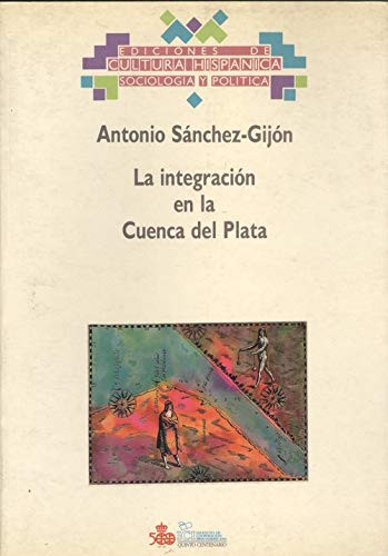 La integración en la Cuenca del Plata (Sociología y política) (Spanish Edition)