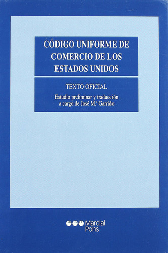 Código uniforme de comercio de los Estados Unidos texto oficial : versión en castellano autorizada por The American Law Institute