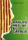 Parleu més bé el catalá