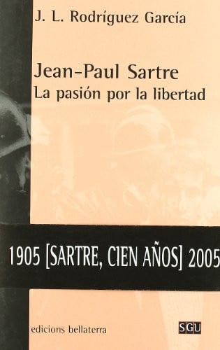 Jean-Paul Sartre : la pasion por la libertad