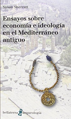 Ensayos sobre economía e ideología en el Mediterráneo antiguo
