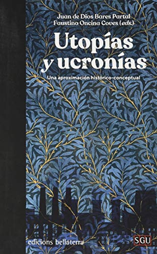 Utopías y ucronías una aproximación histórico-conceptual