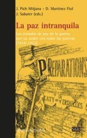 La paz intranquila: Los tratados de paz de la guerra que no acabó con todas las guerras (1918-1923)