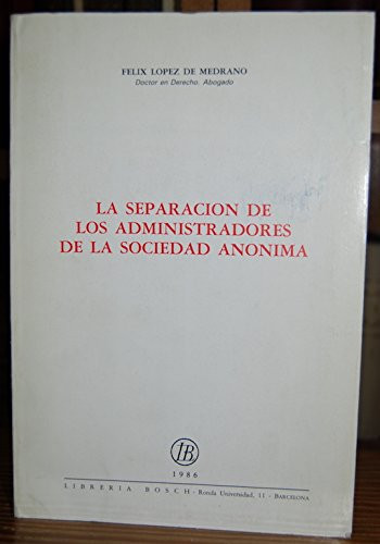 La separación de los administradores de la sociedad anónima