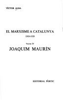 Joaquim Maurín (His El marxisme a Catalunya, 1919-1939 ; v. 4) (Catalan Edition)