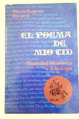 El poema de Mio Cid: Realidad histórica e ideología (Colección Ensayos) (Spanish Edition)