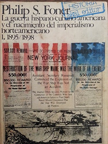La Guerra Hispano Cubano Americana Y El Nacimiento Del Imperialismo Norteamericano,1895-1898.I.