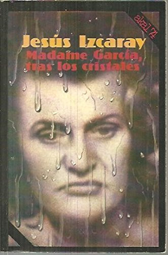 Madame García, Tras Los Cristales