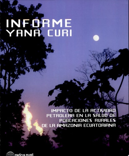 Informe Yana Curi impacto de la actividad petrolera en la salud de poblaciones rurales de la Amazonía ecuatoriana