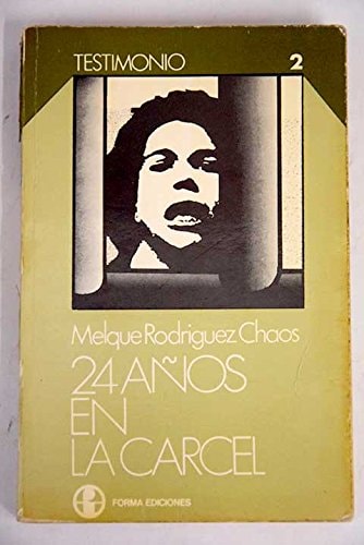 24 [i.e. veinticuatro] años en la cárcel (Testimonio ; 2) (Spanish Edition)