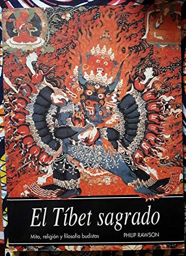El Tíbet Sagrado Mito, Religión y Filosofía Budista