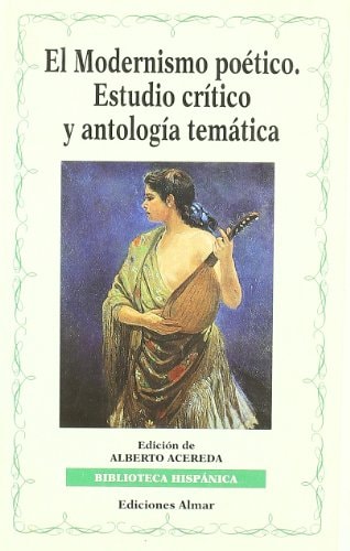 El modernismo poético : estudio crítico y antología temática