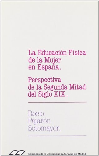 La educación física de la mujer en España perspectiva de la segunda mitad del siglo XIX