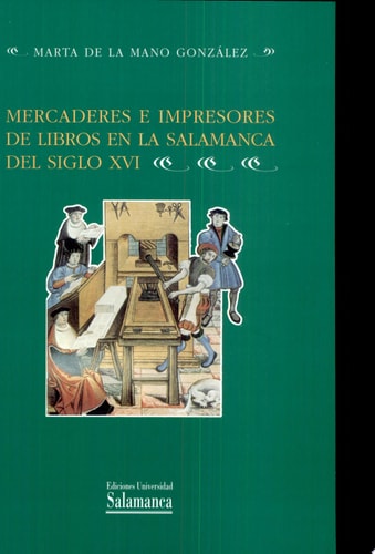 Mercaderes e impresores de libros en la Salamanca del siglo XVI