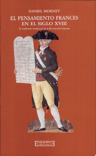 El pensamiento francés en el siglo XVIII El trasfondo intelectual de la Revolución francesa