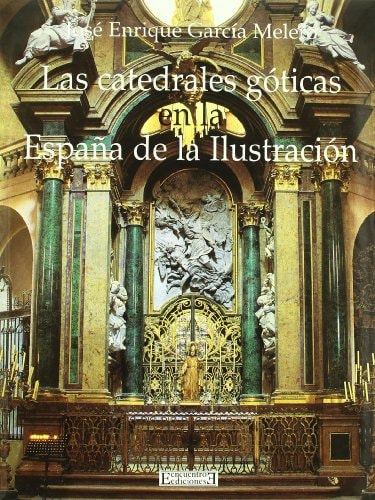 Las catedrales góticas en la España de la Ilustración