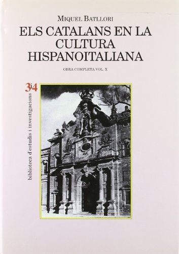 Els catalans en la cultura hispanoitaliana (Tres i quatre) (Catalan Edition)