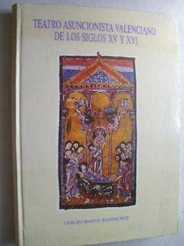 Teatro asuncionista valenciano de los siglos XV y XVI (Textos teòrics) (Spanish Edition)