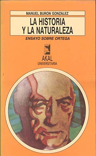 La historia y la naturaleza ensayo sobre Ortega