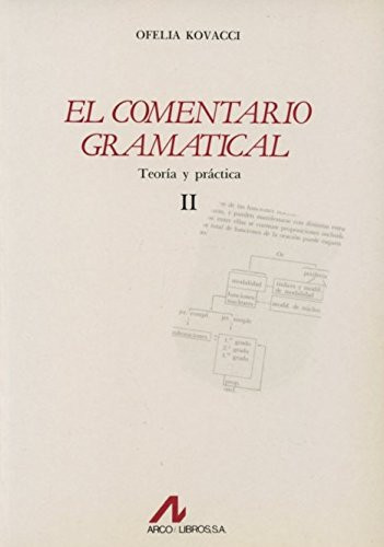 El comentario gramatical: teoría y práctica (II) (Bibliotheca philologica) (Spanish Edition)
