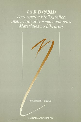 ISBD (NBM): descripción bibliográfica internacional normalizada para materiales no librarios
