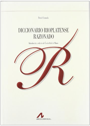 Diccionario rioplatense razonado (Diccionarios de americanismos) (Spanish Edition)