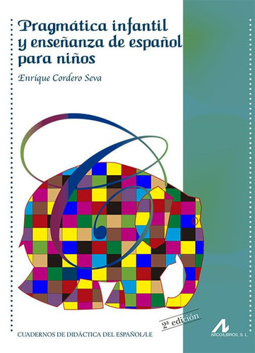 Pragmática infantil y enseñanza de español para niños (Cuadernos de didáctica del español/LE) (Spanish Edition)