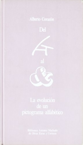 La evolución de un pictograma alfabético (Biblioteca Antonio Machado de obras raras y curiosas) (Spanish Edition)