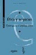 Etica y negocios / Ethics and Business: Casos Para El Analisis Etico (Algaida Universidad) (Spanish Edition)