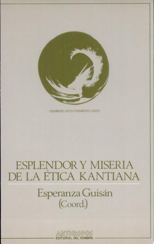 Esplendor y miseria de la ética kantiana
