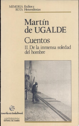 Cuentos: De la inmensa soledad del hombre