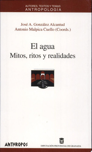 El agua--mitos, ritos y realidades coloquio internacional, Granada, 23-26 de noviembre de 1992