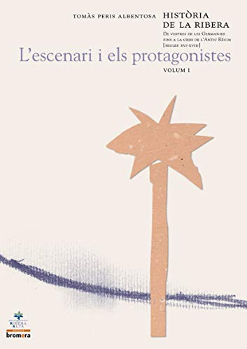 Història de la Ribera: L'escenari i els protagonistes