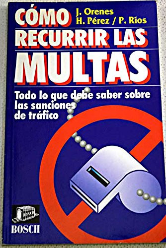 Cómo recurrir las multas todo lo que debe saber sobre las sanciones de tráfico