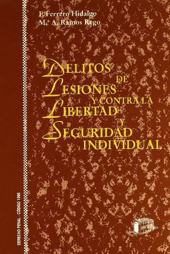 Delitos de lesiones y contra la libertad y seguridad individual