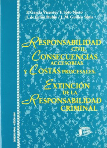 Responsabilidad civil, consecuencias accesorias y costas procesales, extinción de la responsabilidad criminal