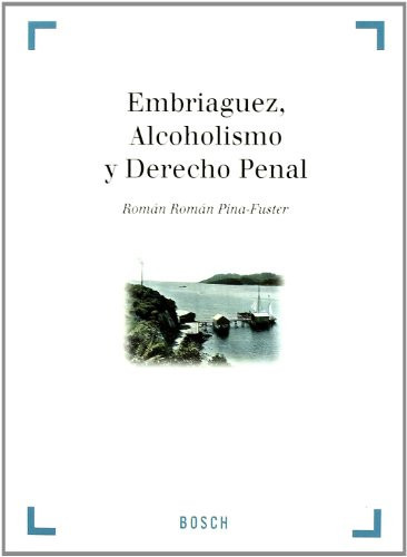 Embriaguez, alcoholismo y derecho penal