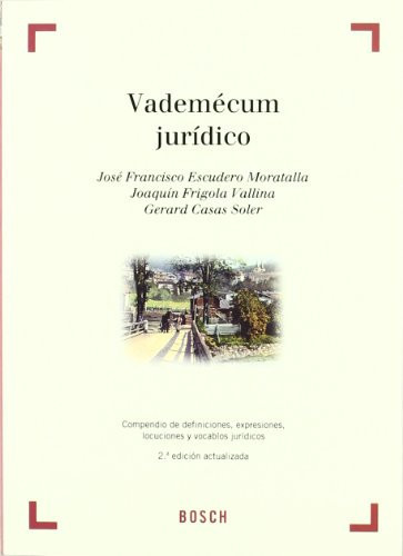Vademécum jurídico compendio de definiciones, expresiones, locuciones y vocablos jurídicos