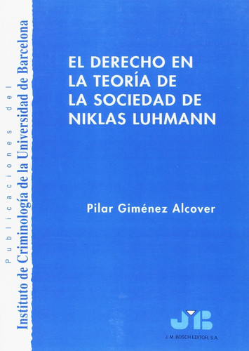 El derecho en la teoría de la sociedad de Niklas Luhmann
