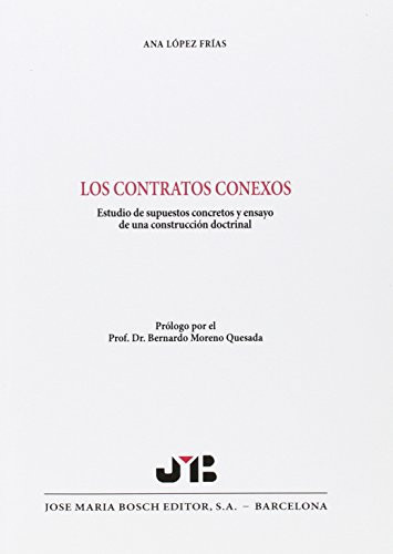 Los contratos conexos estudio de supuestos concretos y ensayo de una construcción doctrinal