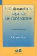 El ordenamiento legal de las fundaciones (Spanish Edition)