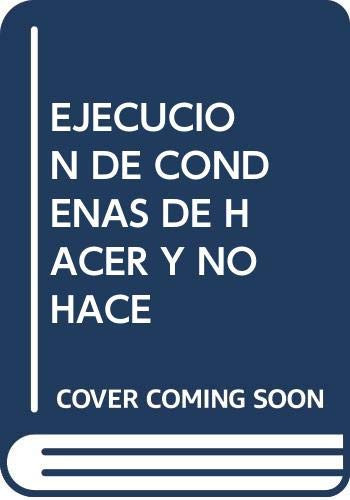 Ejecución de condenas de hacer y no hacer