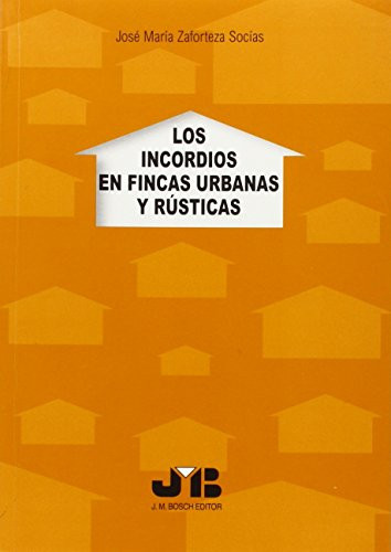 Los incordios en fincas urbanas y rústicas