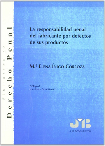 La responsabilidad penal del fabricante por defectos de sus productos