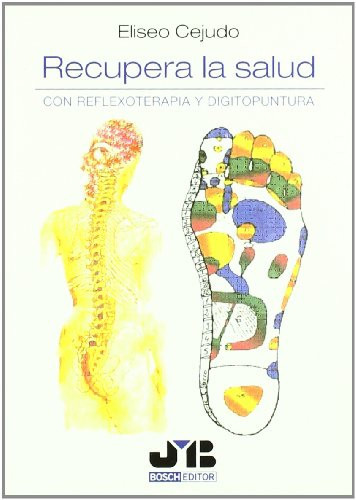 Recupera la salud con reflexoterapia y digitopuntura