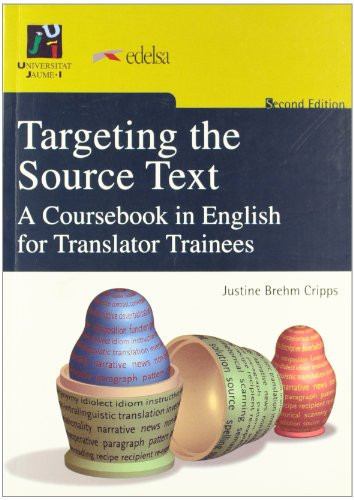 Targeting the Source Text A Coursebook in English for Translator Trainees