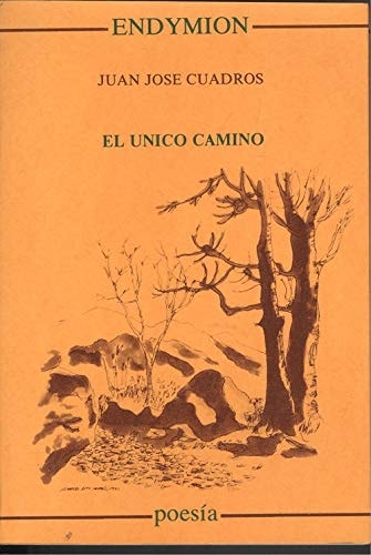Unico camino, el (Poesía) (Spanish Edition)