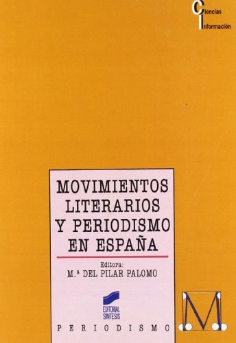 Movimientos Literarios y Periodismo en Espa~na
