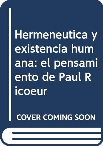 Hermeneútica y existencia humana el pensamiento de Paul Ricoeur